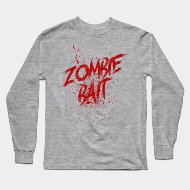 Zombie Bait - Funny Halloween Long Sleeve T-Shirt by Issho Ni